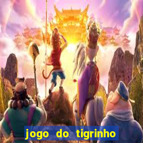 jogo do tigrinho que mais paga